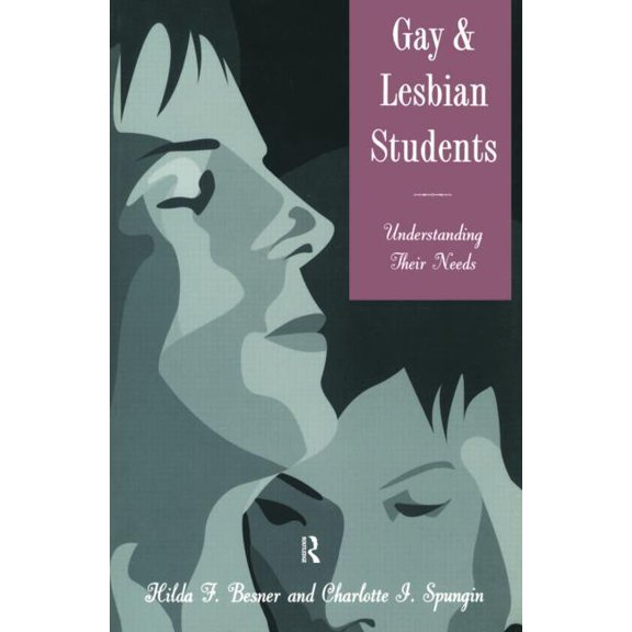 Gay And Lesbian Students: Understanding Their Needs, (Paperback)