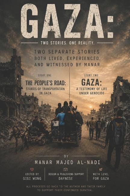 Gaza: Two Stories One Reality: Two Separate Stories Both Lived, Experienced and Witnessed by Manar, (Paperback)