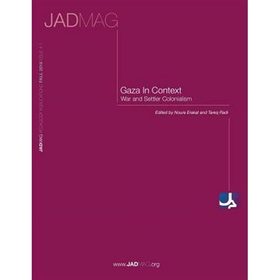 Gaza in Context: War and Settler Colonialism (Paperback) by Noura Erakat, Tareq Radi