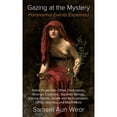 thumbnail image 1 of Pre-Owned Gazing at the Mystery: Paranormal Events Explained (Paperback) 1934206881 9781934206881, 1 of 1