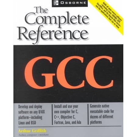 Complete Reference: Gcc: The Complete Reference (Paperback)