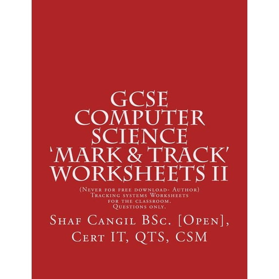 Gcse Computer Science 'Mark & Track' Worksheets II: Worksheets for the ...