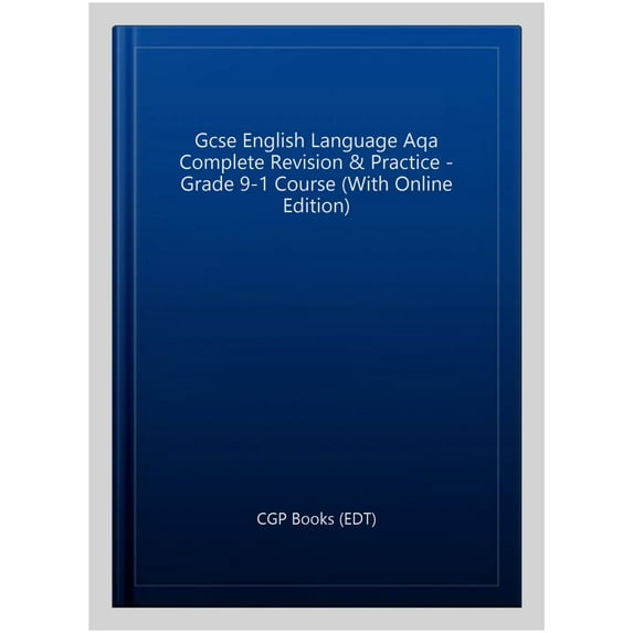 Gcse English Language Aqa Complete Revision & Practice - Gra