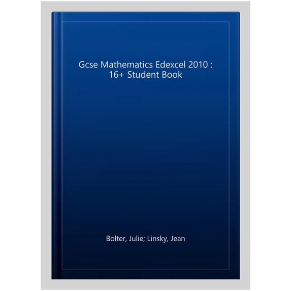 Gcse Mathematics Edexcel 2010 : 16+ Student Book