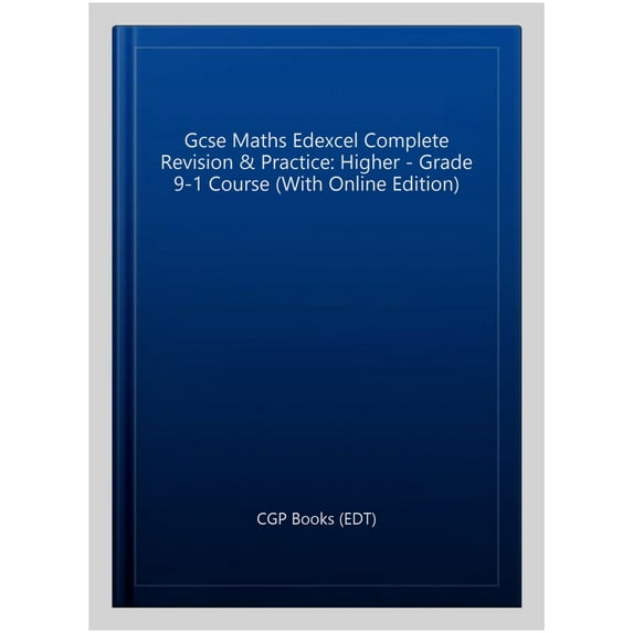 Gcse Maths Edexcel Complete Revision & Practice: Higher - Gr