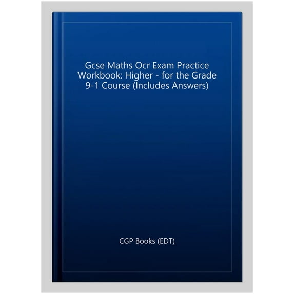 Gcse Maths Ocr Exam Practice Workbook: Higher - For The Grad