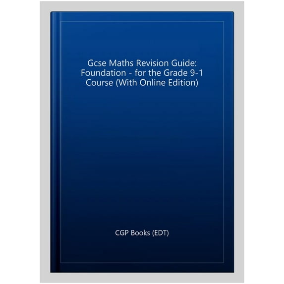 Gcse Maths Revision Guide: Foundation - For The Grade 9-1 Co