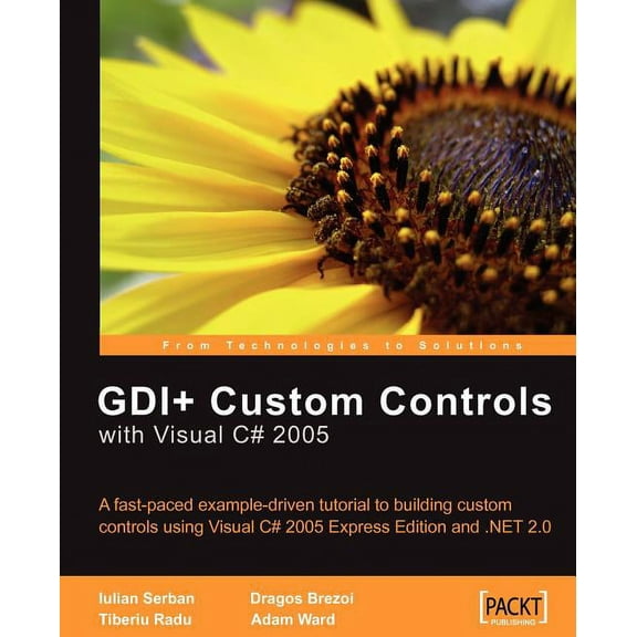 Gdi+ Custom Controls With Visual C# 2005 : A Fast-paced Example-driven Tutorial to Building Custom Controls Using Visual C# 2005 Express Edition and .net 2.0