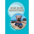 thumbnail image 1 of Gear Bear Adventures : As Told by Gear Bear, 1 of 1