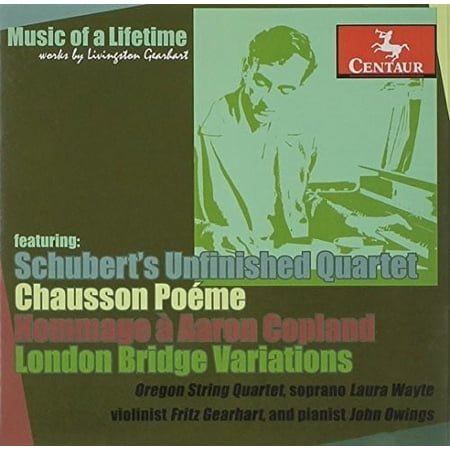 Gearhart / Gearhart / Orgeon String QRT / Wayte - Gearhart / Gearhart / Orgeon String QRT / Wayte : Music of a Lifetime - Music & Performance - CD