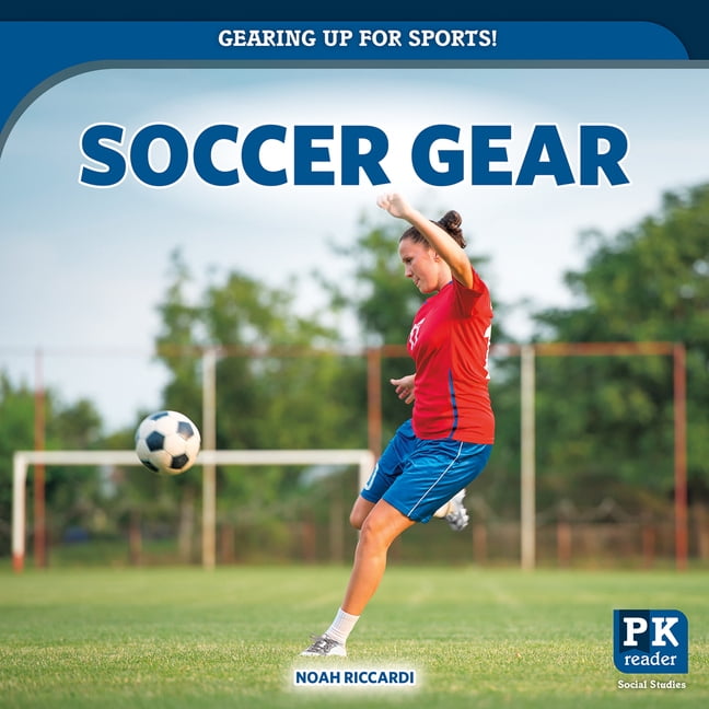 Gearing Up for Sports! Soccer Gear, (Hardcover)