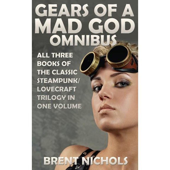 Gears of a Mad God Omnibus