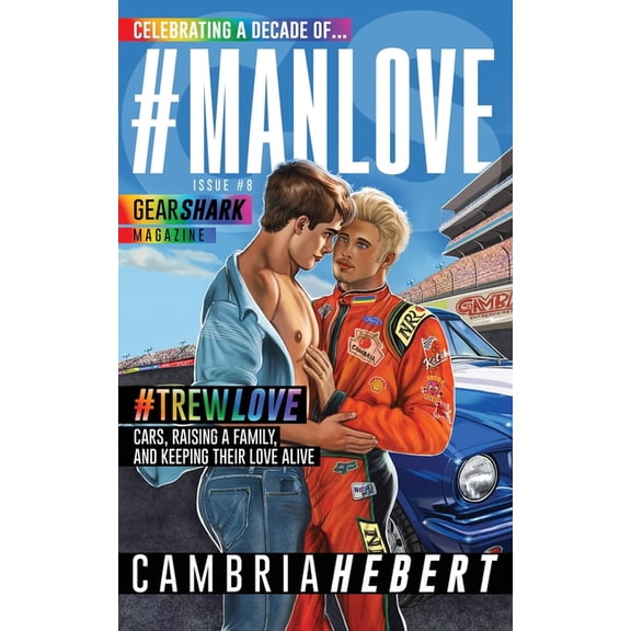 Gearshark #Manlove: A Gearshark Series Novella, Book 8, (Paperback)