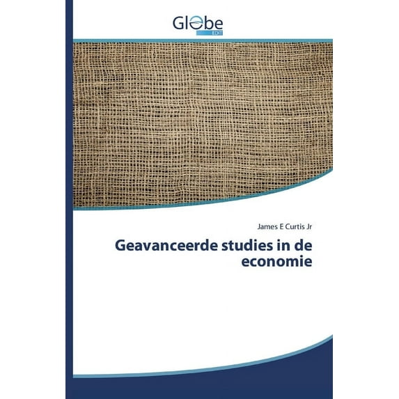 Geavanceerde studies in de economie (Paperback)