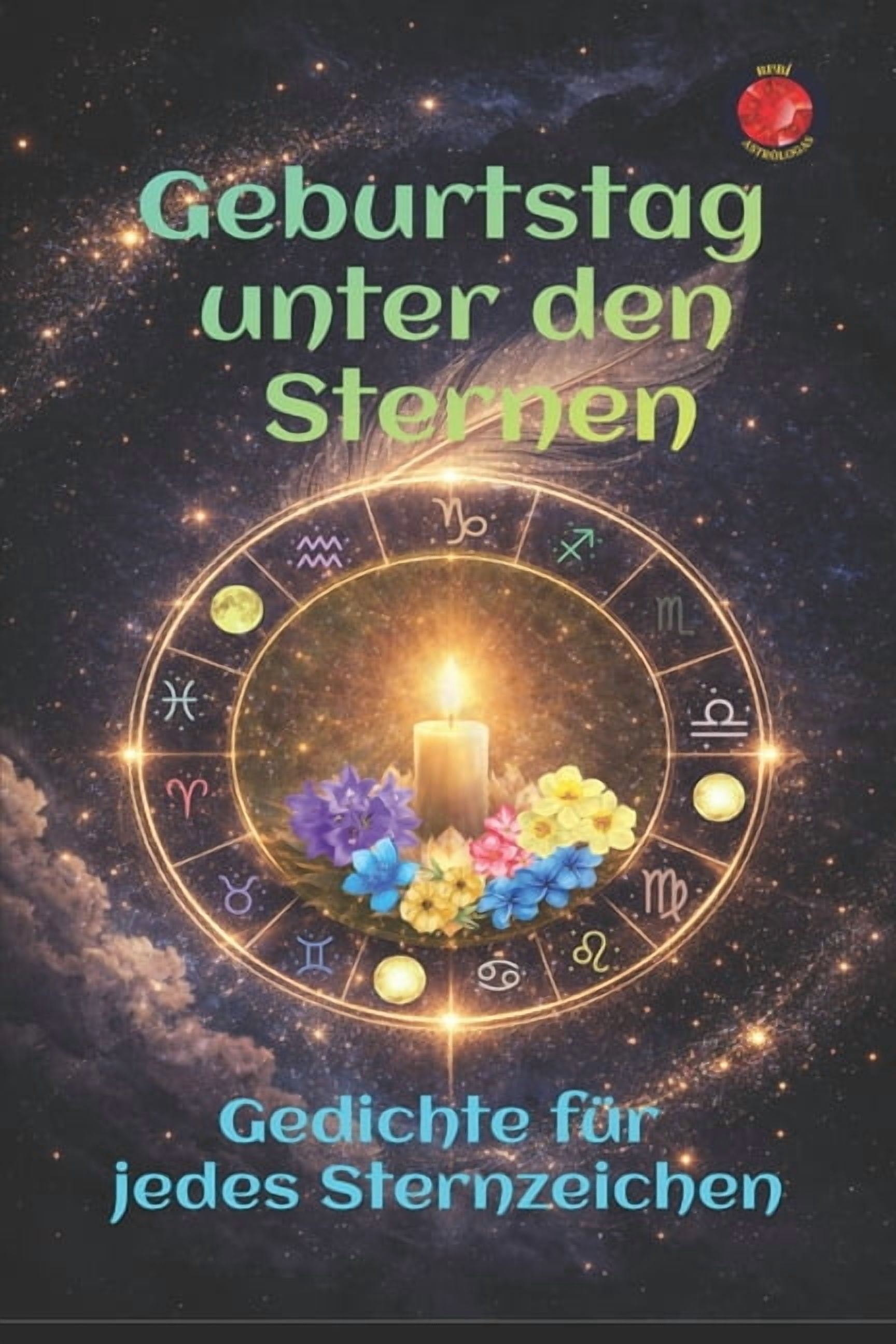 Geburtstag unter den Sternen: Gedichte fÃ¼r jedes Sternzeichen, (Paperback)