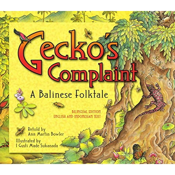 Pre-Owned Gecko's Complaint: A Balinese Folktale (Bilingual Edition - English and Indonesian Text) (Hardcover) 0794604846 9780794604844