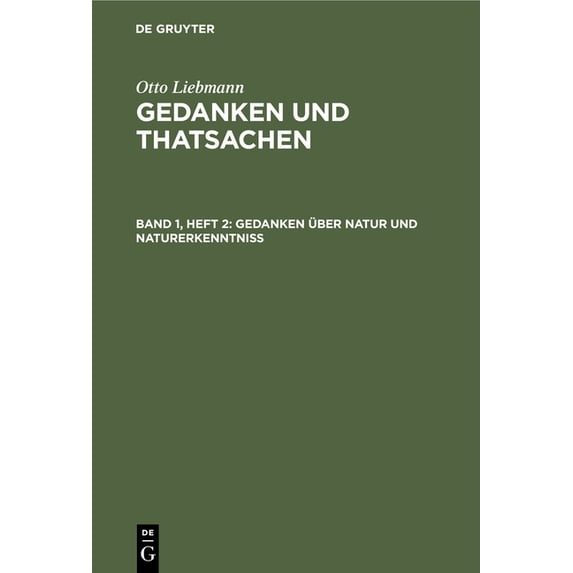 Gedanken Über Natur Und Naturerkenntniß, (Hardcover)