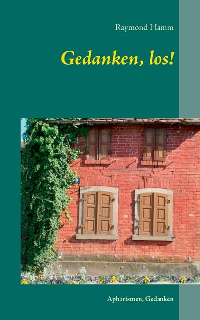 Gedanken, los!: Aphorismen, Gedanken