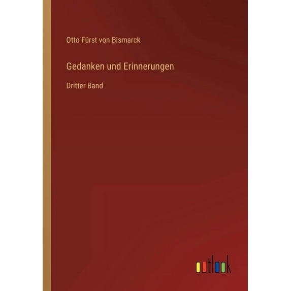 Gedanken und Erinnerungen : Dritter Band (Paperback)