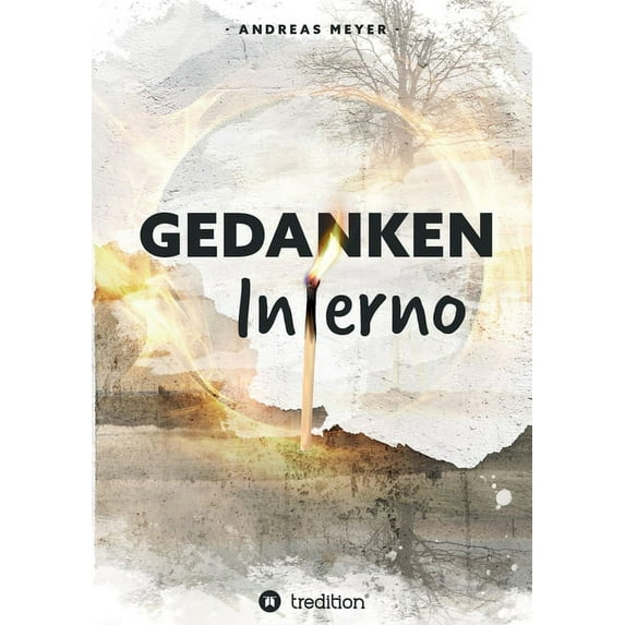 'Gedankeninferno: Ist Man n ohne Prostata noch ein Mann? Diagnose Prostatakrebs German Edition Paperback 3347335740 9783347335745 Andreas Meyer