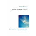 thumbnail image 1 of Gedankenkristalle: Klassiker treffen den Heutemenschen Hertaldis Offermann, (Paperback), 1 of 1