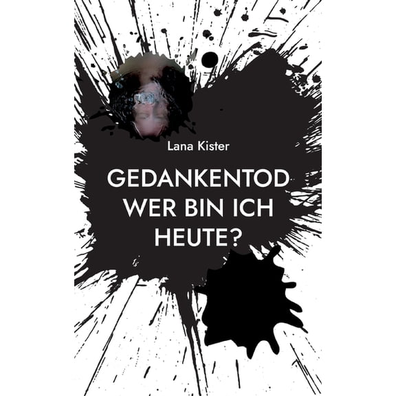 Gedankentod : Wer bin ich heute? (Paperback)