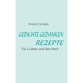 thumbnail image 1 of Gedichte Gedanken Rezepte: Für´s Leben und den Herd, (Paperback), 1 of 1