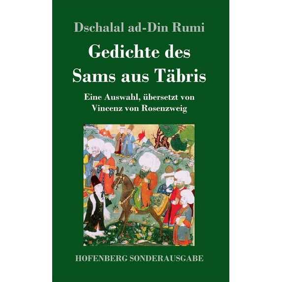 Gedichte des Sams aus Täbris : Eine Auswahl, übersetzt von Vincenz von Rosenzweig (Hardcover)