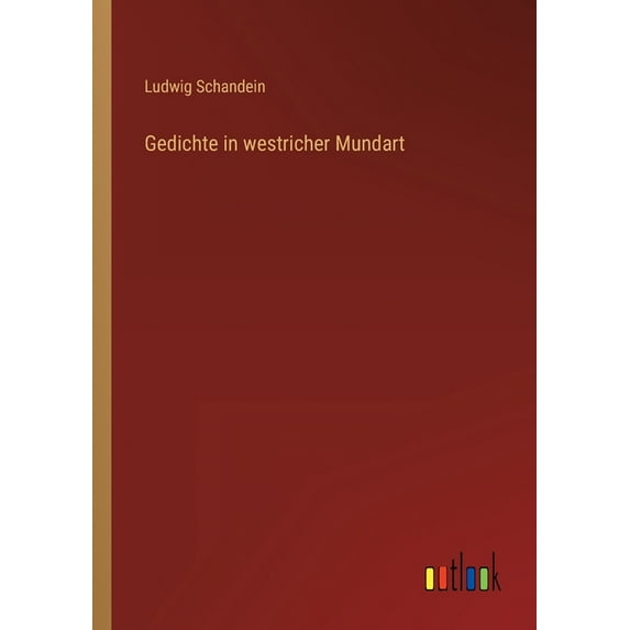 Gedichte in westricher Mundart (Paperback)
