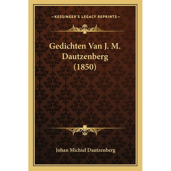 Gedichten Van J. M. Dautzenberg (1850) (Paperback)