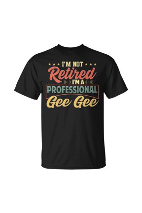 Gee Gee Grandma Im A Professional Gee Gee TShirt