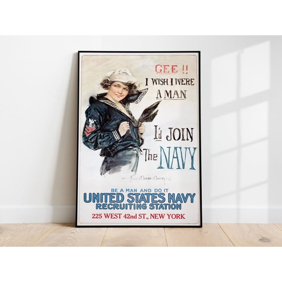 Gee!! I Wish I Were A Man I'D Join The Navy 1918, War Propaganda Poster, War Propaganda Vintage Poster, War Propaganda Print Wall Art, Modern Wall Decor, 8x12 UNFRAMED