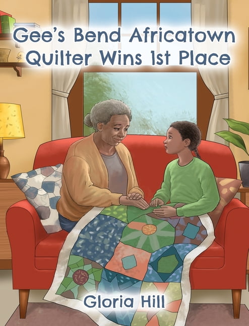 Gee's Bend Africatown Quilter Wins 1st Place, (Hardcover)