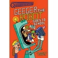 thumbnail image 1 of Pre-Owned Geeger the Robot Goes to School: Geeger the Robot (Quix) Paperback, 1 of 1