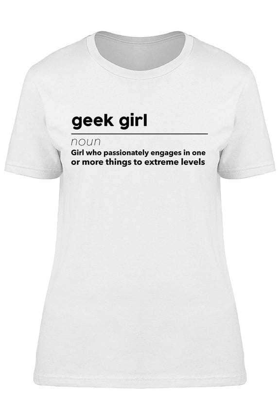 Geek Girl Dictionary Definition Funny Graphic Men T-Shirt, Female Small