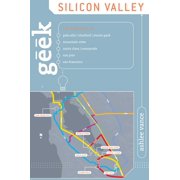 Geek Silicon Valley The Inside Guide To Palo Alto, Stanford, Menlo Park, Mountain View, Santa Clara, Sunnyvale, San Jos, Paperback