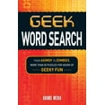 thumbnail image 1 of Geek Word Search : From Asimov to Zombies, More Than 50 Puzzles for Hours of Geeky Fun (Paperback), 1 of 1