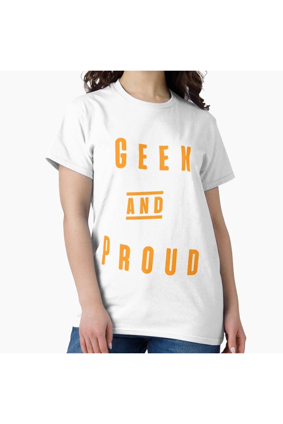Geek and Proud Vintage Style Nerds Apparel Gift Design T-Shirt
