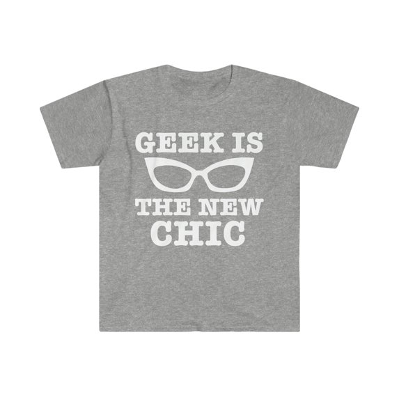 Geek is the new chic Unisex T-shirt S-3XL Nerd Nerdy Geeky