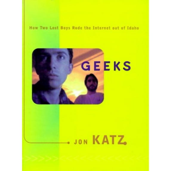 Pre-Owned Geeks: How Two Lost Boys Rode the Internet Out of Idaho Paperback