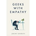 thumbnail image 1 of Geeks with Empathy, (Paperback), 1 of 1