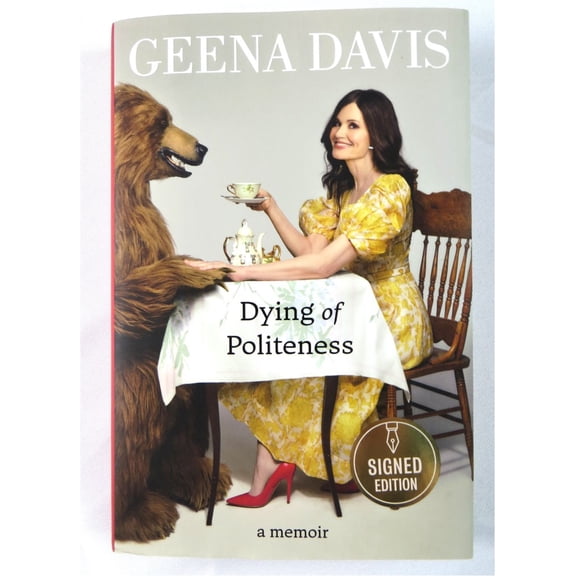 Geena Davis Signed Autographed Hardcover Book Dying of Politeness JSA AJ36144