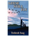 thumbnail image 1 of Pre-Owned Geese Still Fly (Paperback) by Trebreh Ssog, 1 of 1
