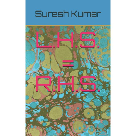 Geeta Prakashan - Suresh Kumar's English Writings...: L.H.S. = R.H.S. (Paperback)