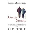 thumbnail image 1 of Geezer Stories: The Care &amp; Feeding of Old People, (Hardcover), 1 of 1