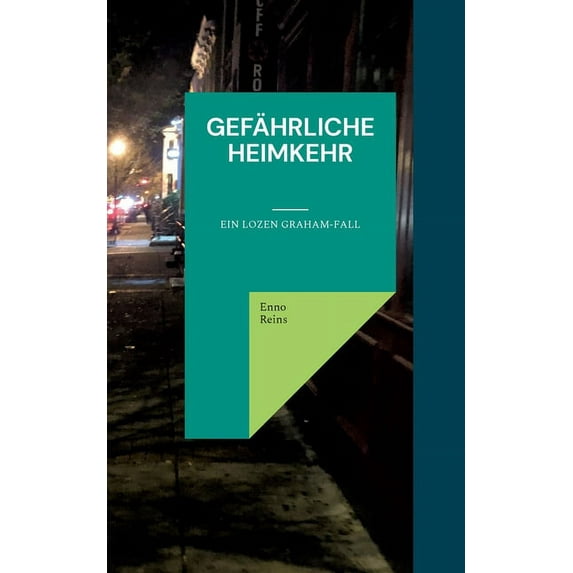 Gefährliche Heimkehr: Ein Lozen Graham-Fall, (Paperback)