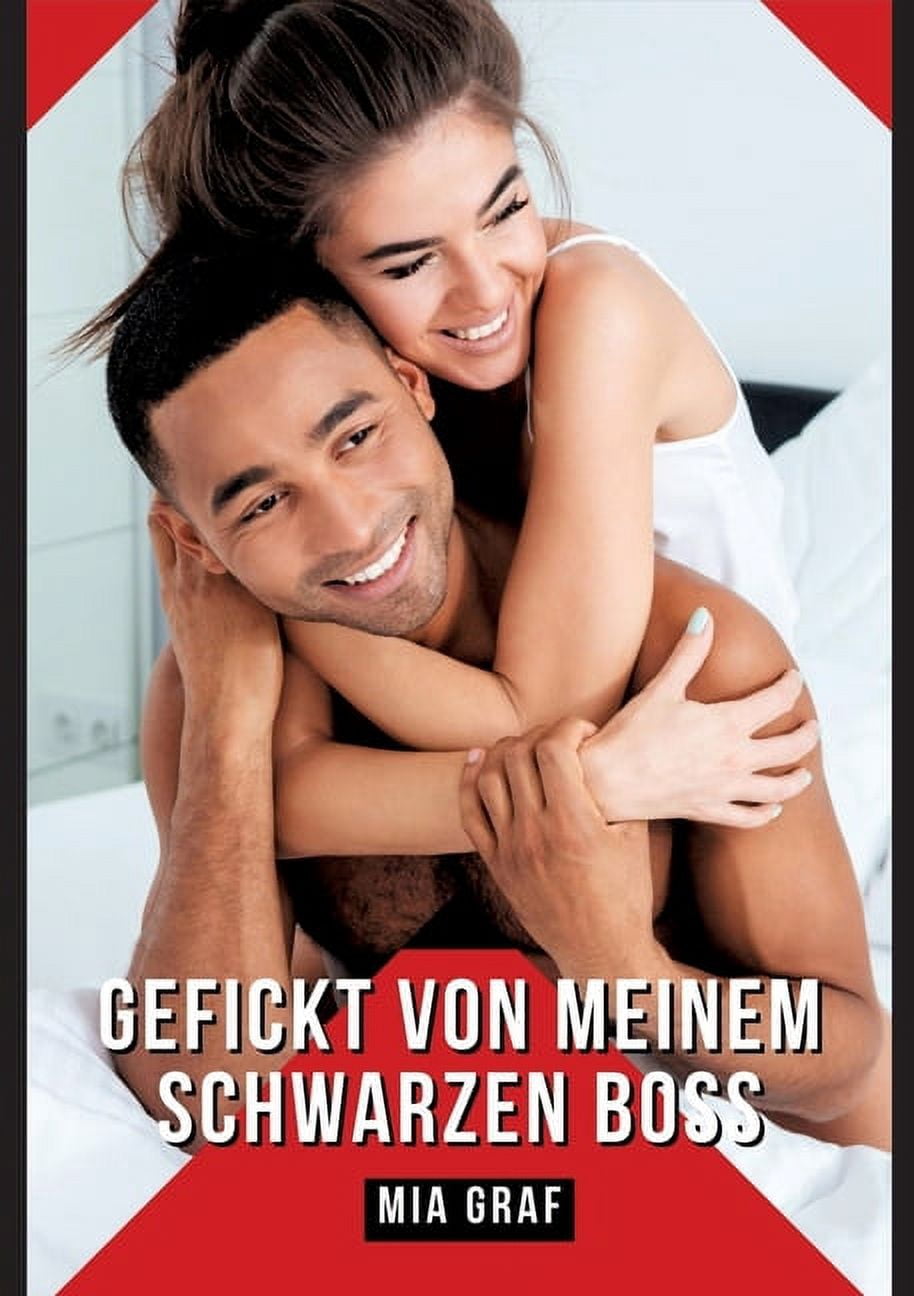 Gefickt von meinem schwarzen Boss: Verbotene Erotikgeschichten mit explizitem Sex fÃ¼r Erwachsene, (Paperback)