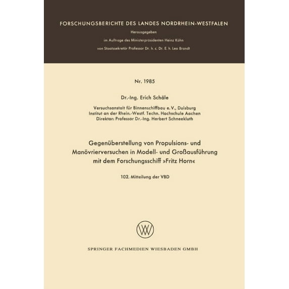 Gegenüberstellung von Propulsions- und Manövrierversuchen in Modell- und GroÃausführung mit dem Forschungsschiff Fritz H, (Paperback)