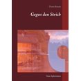 thumbnail image 1 of Gegen den Strich: Neue Aphorismen und Fragmente, (Paperback), 1 of 1