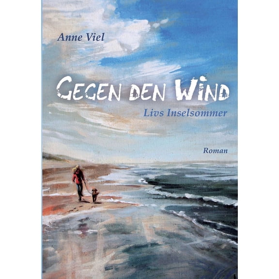 Gegen den Wind: Livs Inselsommer, (Paperback)